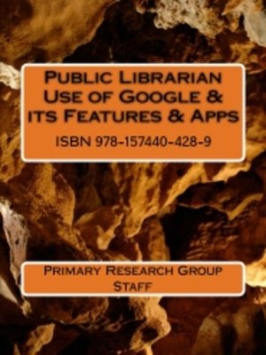 cover image of Public Librarian Use of Google and its Features & Apps